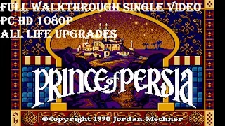 PRINCE OF PERSIA 1989-1990 :  FULL WALKTHROUGH WITH ALL LIFE UPGRADES, LONGPLAY, SPEEDRUN