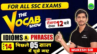 The Vocab Show | Idioms and Phrases # 14 | English For SSC CGL, CHSL, MTS, CPO 2024 by Mukesh Sir