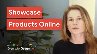 Showcase Your Business and Products to Shoppers Online | Grow with Google