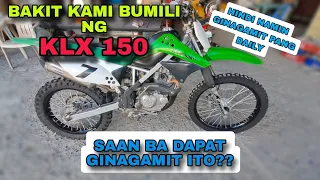 KLX 150: Bakit kami bumili pero hindi namin ginagamit pang daily