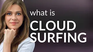 Cloud Surfing: Exploring the Skies of Language