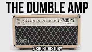 The Dumble Amp: A Short History