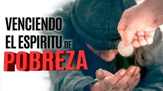 Venciendo el espíritu de Pobreza  |  Pastor Marco Antonio Sánchez