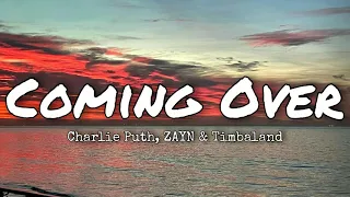 Charlie Puth - Coming Over (Ft. ZAYN & Timbaland) (Lyrics)