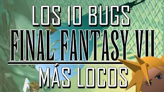 🤯 Los 10 BUGS más LOCOS de ☄️ FINAL FANTASY VII