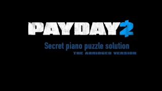 Payday 2 -  Piano puzzle [Spoiler alert!]