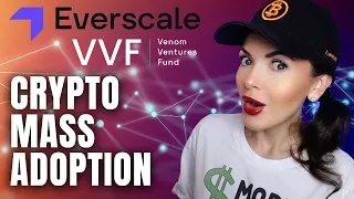 Everscale and Venom: Crypto Mass Adoption Is Now Achievable