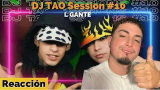 Reacción a DJ TAO SESSION #10 con L GANTE