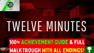 Twelve Minutes - 100% Achievement Guide & Full Walkthrough! & *EVERY ENDING*! (Free on Gamepass)