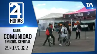 Noticias Quito: Noticiero 24 Horas 29/07/2022 (De la Comunidad - Emisión Central)