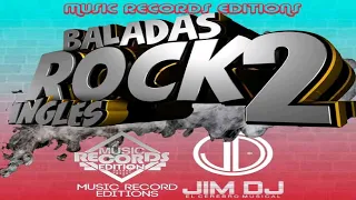 Baladas Rock En Inglés Mix Vol.2 ⚫ JimDJ El Cerebro Musical - Music Record Editions