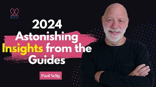 Paul Selig & The Guides SHOCKING Revelations