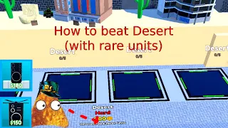 How to beat Desert w/ rare units (Toilet Tower Defense)