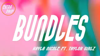 Kayla Nicole Ft. Taylor Girlz - BUNDLES (Lyrics) | Bad Bitch Ass Fat 40 Inches Hair