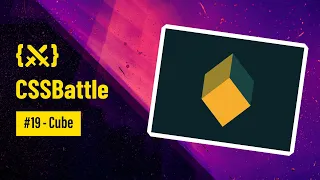 ⚔️. CSS Battle — Cube (Battle #3 - Target 19)