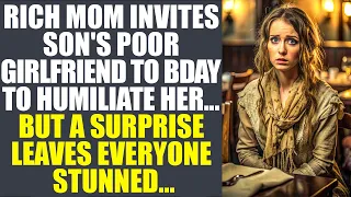 Rich Mom Invites Son's Poor GF To Bday To Humiliate Her... But A Surprise Leaves Everyone Stunned...