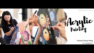 Acrylic painting workshop by Ms Foong Yeng Yeng (Kuala Lumpur , Malaysia )