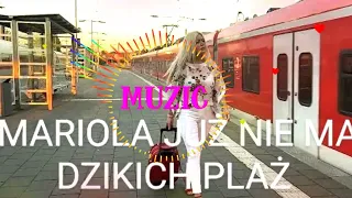 MARIOLA - już nie ma dzikich plaż