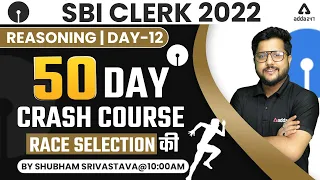 SBI Clerk 2022 Pre | Reasoning 50 Days Crash Course by Shubham Srivastava | Day #12