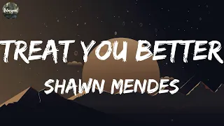 Treat You Better - Shawn Mendes, Shape of You, Ed Sheeran (Mix Lyrics)