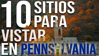 PENSYLVANIA: 10 MEJORES Lugares Turísticos