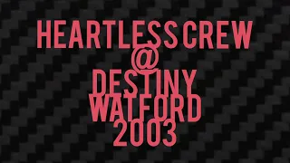 Heartless Crew & Masterstepz - Pure Silk @ Destiny, Watford (2003)