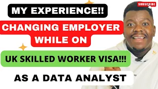 MY EXPERIENCE CHANGING EMPLOYER WHILE ON UK SKILLED WORKER VISA AS A DATA ANALYST