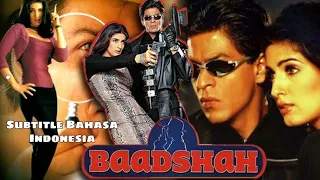 Film Bollywood Baadshah 1999 terjemahan bahasa Indonesia