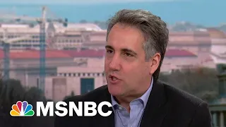 Michael Cohen: When workng for Trump ‘you think you’re not going to get caught’