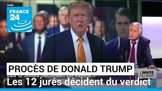 Procès pénal de Donald Trump : "Les jurés ont tous les éléments pour décider" • FRANCE 24