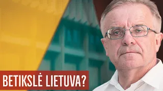 Betikslė Lietuva? Vytautas Radžvilas