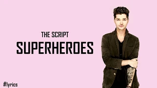 The Script - Superheroes | Lirik dan Terjemahan