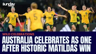 Australia Celebrates As One After Historic Matildas' Win
