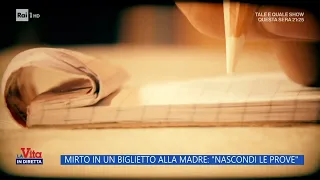 Mirto in un biglietto alla madre: "Nascondi le prove" - La Vita in diretta 04/11/2022