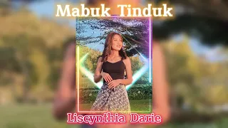 Mabuk Tinduk - Liscynthia Darie (Official Lyrics Video)