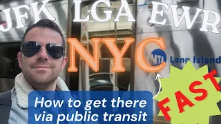 How to get to NYC from LGA JFK and EWR airports - FAST!