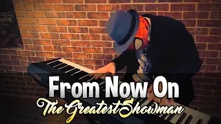 "From Now On" - The Greatest Showman ft. Hugh Jackman; Piano cover - That One Symphony