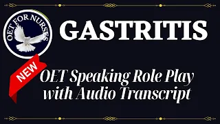 LATEST OET SPEAKING ROLE PLAY SAMPLES FOR NURSES WITH AUDIO TRANSCRIPT - GASTRITIS
