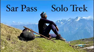 Sar Pass Solo Trek | Kasol-Grahan Village -Sar Pass | Parvati Valley | The Young Monk |