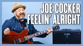 Joe Cocker Feelin' Alright Guitar Lesson + Tutorial