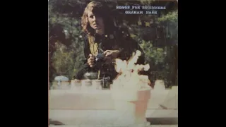 Graham Nash - Songs For Beginners (1971) Part 2 (Full Album)