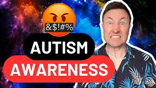 Why I HATE Autism Awareness Day - Unmasked, Unedited, Unwatchable