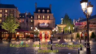 Ratatouille : Area Loop  Débarquement - Walt Disney Studios - Disneyland Paris - Soundtrack