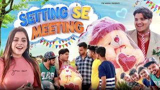 Setting Se Meeting | the mridul | Pragati | Nitin