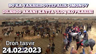 24.02.2023 BOʻKA YAXSHIBOYTEPALIK OMONOV DILSHOD AKANI KATTA ULOQ KOʻPKARISI SAYHUNOBOD 1 QISIM