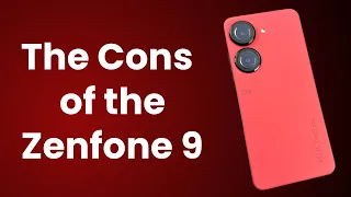 The Cons of Using the Asus Zenfone 9 (The Pros and Cons) (Real World Review)
