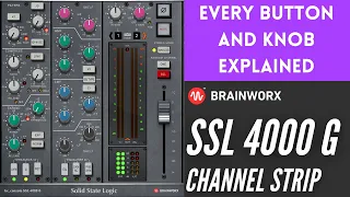 EVERY Button and Knob On The Brainworx SSL 4000 G Plugins Explained