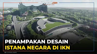 Disetujui Jokowi, Ini Desain Final Istana Negara di Ibu Kota Baru Kalimantan