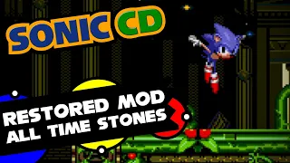 Sonic CD Restored - Full Playthrough - All Time Stones - Sonic CD Mods