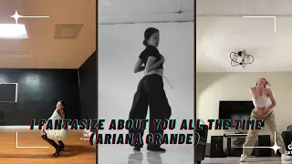 I FANTASIZE ABOUT YOU ALL THE TIME  (ARIANA GRANDE) TIKTOK DANCE | TIKTOK COMPILATION 2023